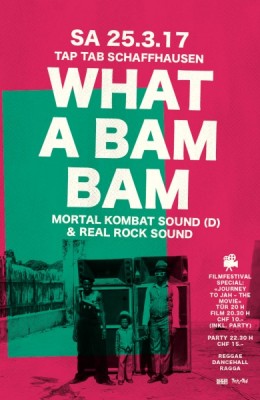 Flyer «What A Bam Bam» Reggae Ragga Dancehall – Mortal Kombat Sound (DE) & Real Rock Sound