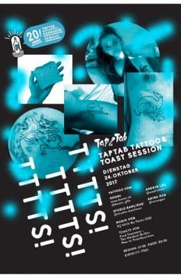 Flyer «Tap Tab Tattoo & Toast Session» – Tattoos von Kooni, Studio Banlieue, Andrin und Reina_gzn, Musik: DJ With No Pants (DE)
