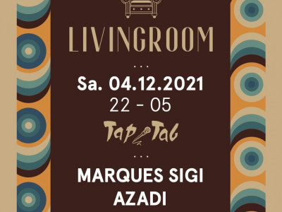 Flyer «Livingroom» – DJs Marques Sigi (Takt, SO), Azadi (HS12, ZH), A7A (GUTE, SH)