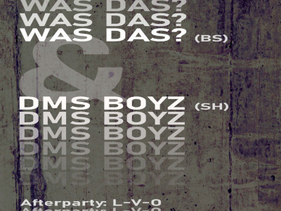 Flyer «Intakt» – WAS DAS? (bs), DMS BOYZ (sh), Afterparty mit DJ L-V-O
