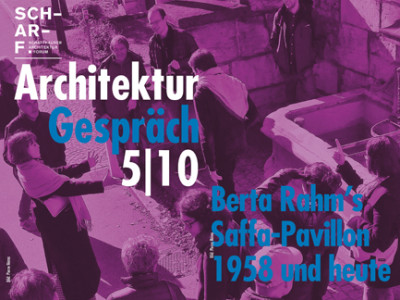 Flyer SCHARF ArchitekturGespräch  5|10 – „Berta Rahms Saffa-Pavillon 1958 und heute“