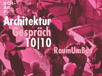 Flyer SCHARF ArchitekturGespräch 10|10 – RaumUmBau – Geschichten vom Bauen im Bestand